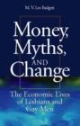 Money, Myths, and Change : The Economic Lives of Lesbians and Gay Men - Book