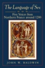 The Language of Sex : Five Voices from Northern France around 1200 - Book