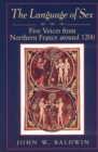 The Language of Sex : Five Voices from Northern France around 1200 - Book