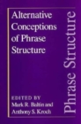 Alternative Conceptions of Phrase Structure - Book
