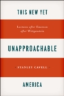 This New Yet Unapproachable America : Lectures after Emerson after Wittgenstein - Book