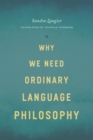 Why We Need Ordinary Language Philosophy - eBook