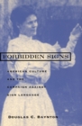 Forbidden Signs : American Culture and the Campaign against Sign Language - Book