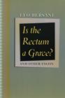 Is the Rectum a Grave? : and Other Essays - eBook