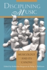Disciplining Music : Musicology and Its Canons - Book