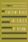Lonesome Roads and Streets of Dreams : Place, Mobility, and Race in Jazz of the 1930s and '40s - Book