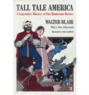 Tall Tale America : A Legendary History of our Humorous Heroes - Book