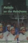 Mullahs on the Mainframe : Islam and Modernity among the Daudi Bohras - Book