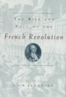 The Rise and Fall of the French Revolution - Book