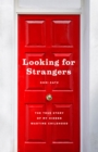 Looking for Strangers : The True Story of My Hidden Wartime Childhood - Book