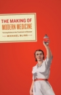 The Making of Modern Medicine : Turning Points in the Treatment of Disease - eBook