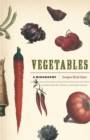 Vegetables : A Biography - eBook
