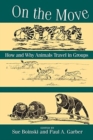 On the Move - How and Why Animals Travel in Groups - Book
