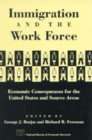 Immigration and the Work Force : Economic Consequences for the United States and Source Areas - Book