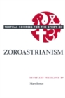 Textual Sources for the Study of Zoroastrianism - Book