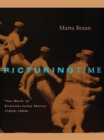 Picturing Time : The Work of Etienne-Jules Marey - Book