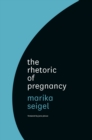 The Rhetoric of Pregnancy - Book
