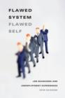 Flawed System/Flawed Self : Job Searching and Unemployment Experiences - eBook