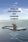 Wildlife Conservation in a Changing Climate - Book
