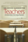 The Chicago Handbook for Teachers : A Practical Guide to the College Classroom - Book