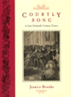 Courtly Song in Late Sixteenth-Century France - Book