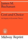 Cost and Choice : An Inquiry in Economic Theory - Book