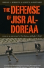 The Defense of Jisr al-Doreaa : With E. D. Swinton's "The Defence of Duffer's Drift" - Book