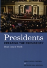 Presidents Creating the Presidency : Deeds Done in Words - Book