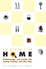 No Place Like Home : Relationships and Family Life among Lesbians and Gay Men - Book