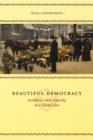 Beautiful Democracy : Aesthetics and Anarchy in a Global Era - eBook