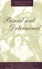 Bound and Determined : Captivity, Culture-Crossing, and White Womanhood from Mary Rowlandson to Patty Hearst - Book