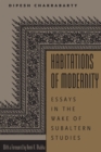 Habitations of Modernity : Essays in the Wake of Subaltern Studies - Book