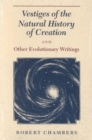 Vestiges of the Natural History of Creation and Other Evolutionary Writings - Book