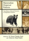 Mammalian Dispersal Patterns : The Effects of Social Structure on Population Genetics - Book