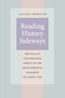 Reading History Sideways : The Fallacy and Enduring Impact of the Developmental Paradigm on Family Life - Book