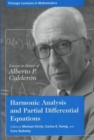 Harmonic Analysis and Partial Differential Equations : Essays in Honor of Alberto P. Calderon - Book