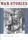 War Stories : Suffering and Sacrifice in the Civil War North - Book