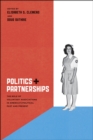 Politics and Partnerships : The Role of Voluntary Associations in America's Political Past and Present - Book