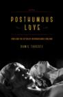 Posthumous Love : Eros and the Afterlife in Renaissance England - eBook