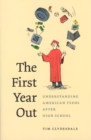 The First Year Out : Understanding American Teens after High School - Book