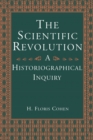 The Scientific Revolution : A Historiographical Inquiry - Book