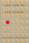 The Law of the Other : The Mixed Jury and Changing Conceptions of Citizenship, Law, and Knowledge - Book