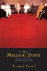 The Magical State - Nature, Money, and Modernity in Venezuela - Book
