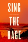 Sing the Rage : Listening to Anger after Mass Violence - Book