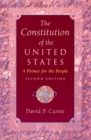 The Constitution of the United States : A Primer for the People - Book