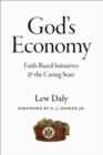 God's Economy : Faith-Based Initiatives and the Caring State - eBook