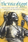 "The Voice of Egypt" : Umm Kulthum, Arabic Song, and Egyptian Society in the Twentieth Century - eBook