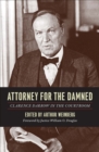 Attorney for the Damned : Clarence Darrow in the Courtroom - eBook