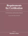 Requirements for Certification : Of Teachers, Counselors, Librarians, Administrators for Elementary and Secondary Schools - Book