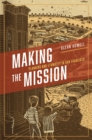 Making the Mission : Planning and Ethnicity in San Francisco - Book